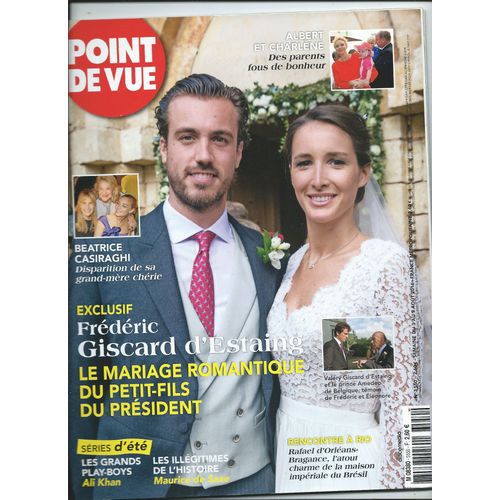 Point De Vue 03/08/2016 Mariage De Frédéric Giscard D'estaing & Éléonore Pineau, Albert & Charlène, Beatrice Casiraghi, Constantin & Anne-Marie De Grèce, Alexandre Tharaud, Joan Baez, Pauline Croze