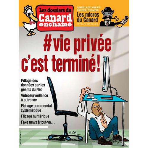 Dossiers Du Canard Enchaîné - #Vie Privée C'est Terminé