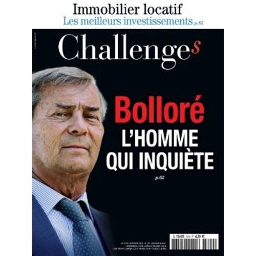 Challenges N°729 : Bolloré, L'homme Qui Inquiète