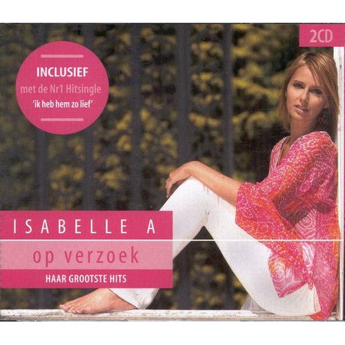 Isabelle A ¿¿ Op Verzoek - Haar Grootste Hits