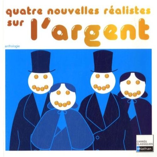 Quatre Nouvelles Réalistes Sur L'argent - Xixe Siècle
