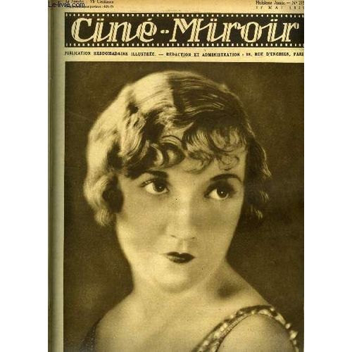 Ciné-Miroir N° 215 - Constance Talmadge, La Vedette De Vénus, Jean Murat, L Artiste Qui Voyage, Norma Shearer, Le Village Du Péché, Simone Genevos, Palais De Danse, Comment Je Suis Entré Dans(...)