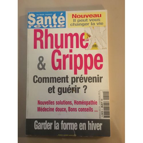 Santé Revue N°2 1999/2000 : Rhume Et Grippe Nouvelles Solutions