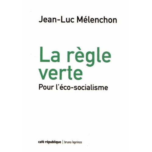 La Règle Verte - Pour L'éco-Socialisme