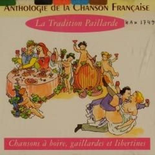 Anthologie De La Chanson Française La Tradition Paillarde