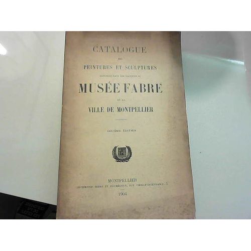 Catalogue Des Peintures Et Sculptures, Musée Fabre, Montpellier