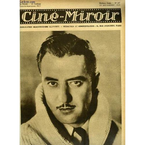 Ciné-Miroir N° 247 - John Gilbert, La Vedette Du Nouveau Film Les Masques De Satan, Mes Vacances Du Jour De L An, La Tentation, William Haines, Premier Prix Des Visages Nouveaux, La Possession, Un(...)
