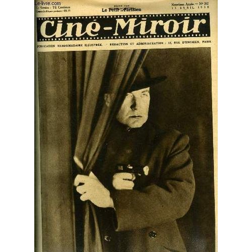 Ciné-Miroir N° 262 - Clive Brook Dans Visages Oubliés, Faut-Il Faire Parler Les Morts ?, La Piste De 98, Jeux Du Destin, Abel Gance Tourne : La Fin Du Monde, Visages Oubliés, Napoléon A Sainte Hélène(...)