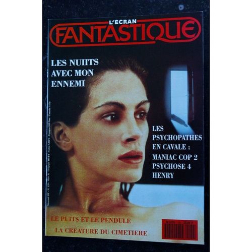 L'écran Fantastique N°120 * 1991 * Les Nuits Avec Mon Ennemi Julia Roberts Le Puits Et Le Pendule La Créature Du Cimetière