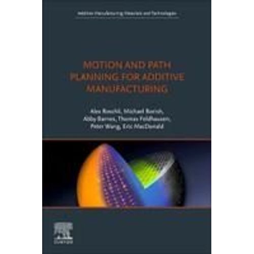 Motion And Path Planning For Additive Manufacturing