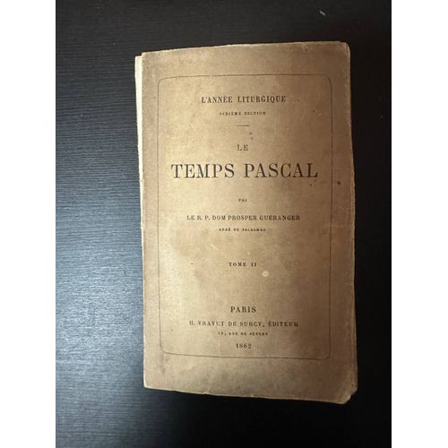 L'année Liturgique Le Temps Pascal Tome Ii
