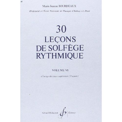 30 Leçons De Solfège Rythmique Volume 6 À L'usage Des Cours Supérieurs 2ème Année