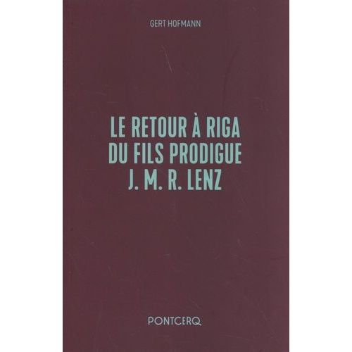 Le Retour À Riga Du Fils Prodigue J.M.R. Lenz