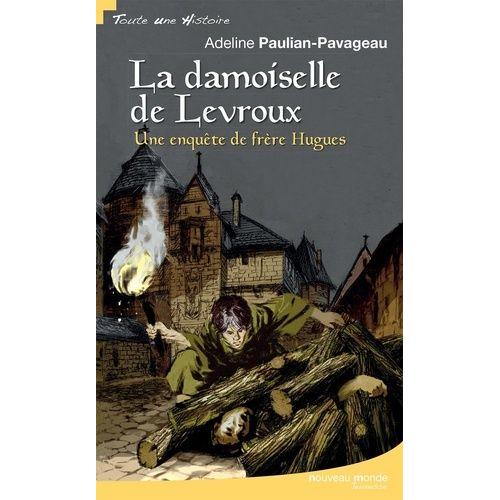 La Damoiselle De Levroux - Une Enquête De Frère Hugues