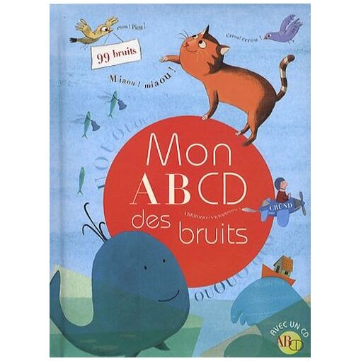 Mon Abcd Des Bruits - (1 Cd Audio) - Enfant, jeunesse | Rakuten Mon Abcd Des Bruits - (1 Cd Audio) - Enfant, jeunesse | Rakuten