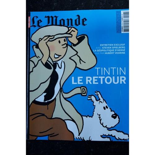 Le Monde Hors-Serie 17 * Decembre 2009 Special Tintin Le Retour Entretien Steven Spielberg Geopolitique D'herge Hubert Vedrine