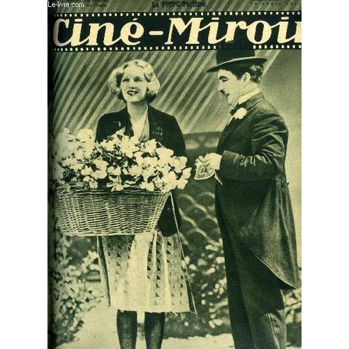 Ciné-Miroir N° 314 - Charlie Chaplin Et Virginia Cherrill Dans Une Scène Du Nouveau Film Les Lumières De La Ville, La Présentation De City Lights, Le Blanc Et Le Noir, Solange Bussy Tourne La(...)