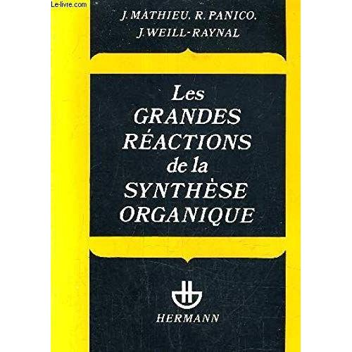 Les Grandes Réactions De La Synthèse Organique (Actualités Scientifiques Et Industrielles)