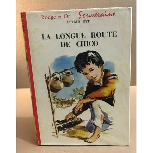 La Longue Route De Chico / Illustrations De Françoise Bertier