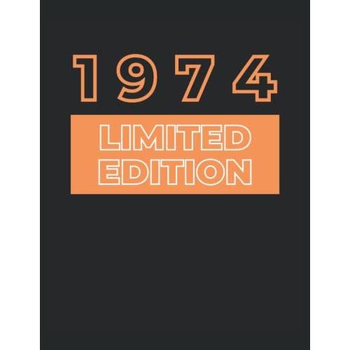1974 - Limitierte Auflage, 48. Geburtstag Tagebuch: Dot Grid Punkteraster, Notizbuch 8,5 X 11 Inch, 21,59 X 27,94 Cm, 108 Seiten Wei, Softcover Matt   de Publishing, Nawi  Format Broch 