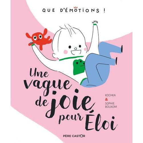 Une Vague De Joie Pour Eloi