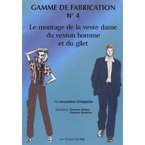 Gamme De Fabrication N° 4 - Le Montage De La Veste Dame, Du Veston Homme Et Du Gilet