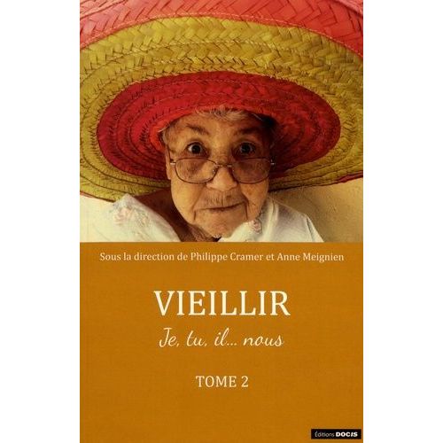 Vieillir - Je, Tu, Il - Nous Tome 2