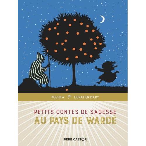 Petits Contes De Sagesse Au Pays De Wardé