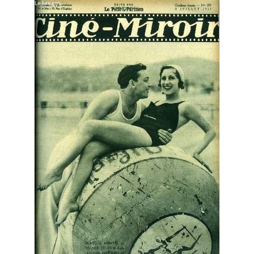 Ciné-Miroir N° 379 - Blanche Montel Et Roland Toutain Dans La Bonne Aventure, Un Programme Français, Les Débuts De Louis Jouvet, Norma Shearer Émet Des Théories Subversives, Quatre Dans La Tempête, L(...)