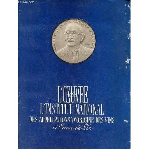 L Oevure De L Institut National Des Appellations D Origine Des Vins Et Eaux-De-Vie.