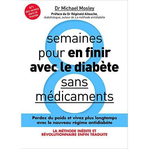 8 Semaines Pour En Finir Avec Le Diabète Sans Médicaments