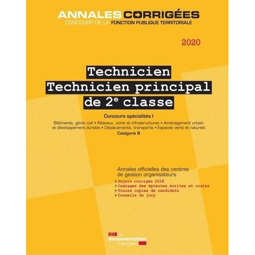Technicien, Technicien Principal De 2e Classe, Concours Spécialité 1 - Bâtiments, Génie Civil, Réseaux, Voirie Et Infrastructures, Aménage-Ment Urbain Et Développement Durable, Déplacements...