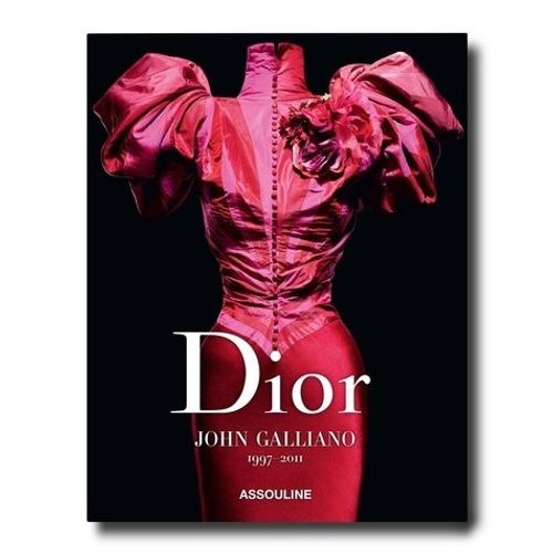 Dior By John Galliano (Édition Française) - 1997-2011