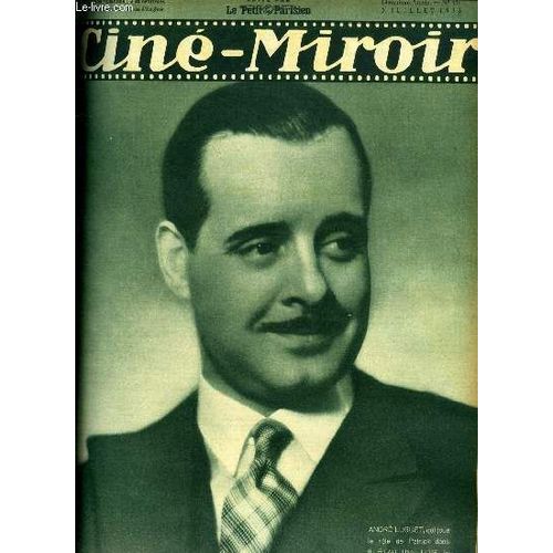 Ciné-Miroir N° 431 - André Luguet, Qui Joue Le Role De Patrick Dans Il Était Une Fois, Raymond Bernard Achève Les Misérables, Maitre Chez Soi, Et Avec Ça, Papa, Le Gala Nautique Des Artistes, Le Démon(...)