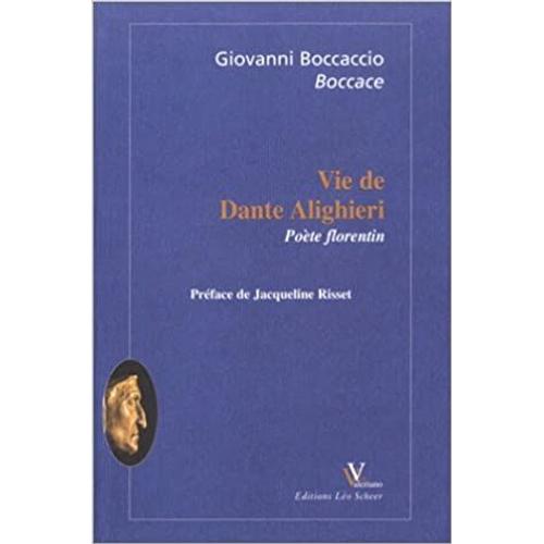 Vie De Dante Alighieri - Poète Florentin / De Giovanni Boccaccio Boccace - Préface De Jacqueline Risset