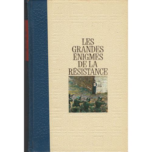 Les Grandes Enigmes De La Resistance - Presentees Par Bernard Michal