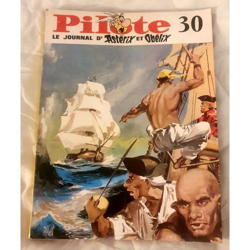 Pilote * Le Journal D'asterix Et Obelix * Album Numero 30 * Comprend Les Numeros Hebdomadaire 358 A 362 * Edition Originale Dargaud Septembre 1966