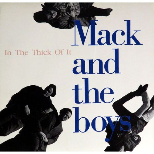 Mack And The Boys "In The Thick Of It"