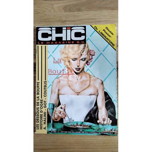 Chic N°6 (Janvier 1985) : La Bouffe (Les Dessous De La Bouffe, Histoire D Ogre...)