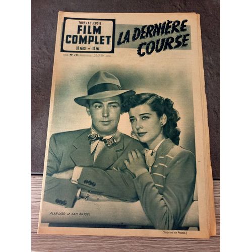 Film Complet N° 215 Du 20/07/1950 - La Derniere Course Avec Alan Ladd Et Gail Russel - Gisele Pascal Et Jean Desailly Dans Veronique