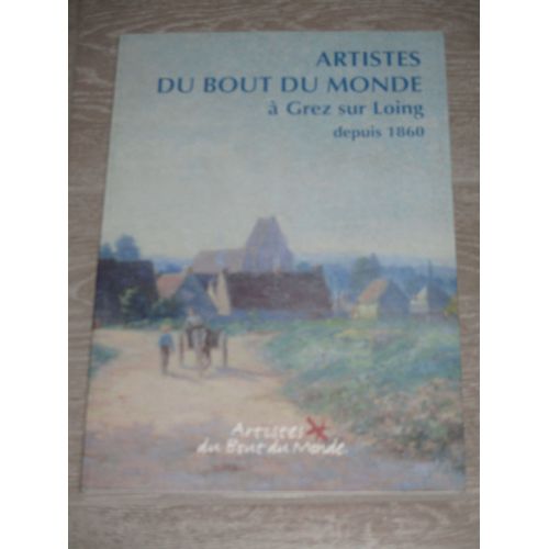 Artistes Du Bout Du Monde À Grez Sur Loing