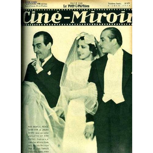 Ciné-Miroir N° 479 - Max Dearly, Renée Saint Cyr Et Jules Berry Dans Une Scène D Arlette Et Ses Papas, Doug : Don Juan, La Femme Idéale, Quand Danielle Darrieux Et Pierre Mingand Enregistrent, La(...)