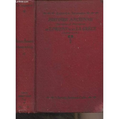 Histoire Ancienne Narrative Et Descriptive De L Orient Et De La Grèce - 3e Édition - Cours D Histoire Seconde A, B.