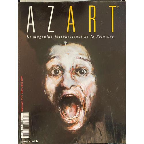 Azart N°37 - Mars/Avril 2009 - Le Magazine International De La Peinture