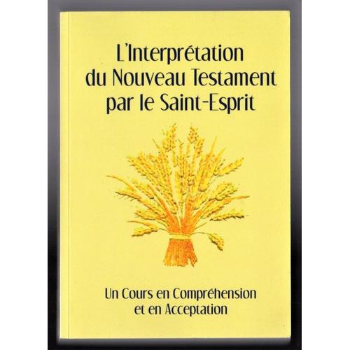 L'interprétation Du Nouveau Testament Par Le Saint-Esprit