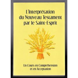 L'interprétation Du Nouveau Testament Par Le Saint-Esprit