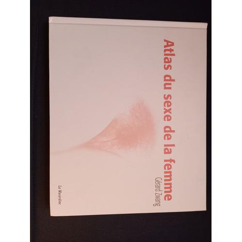 ATLAS DU SEXE DE LA FEMME GERARD ZWANG LA MUSARDINE 2008 | Rakuten