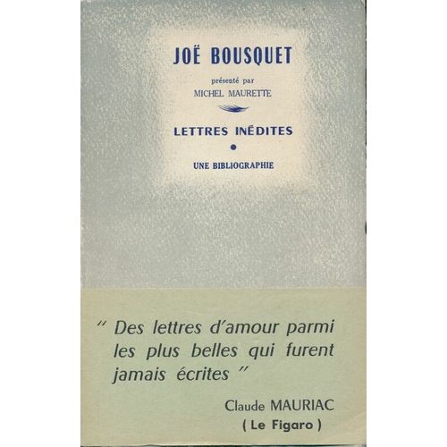 Joë Bousquet. Lettres Inédites
