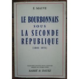 Le Bourbonnais Sous La Seconde République 1848 1951