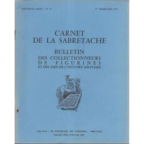 Carnet De La Sabretache - Nouvelle Série N° 21 - 1er Trimestre 1974